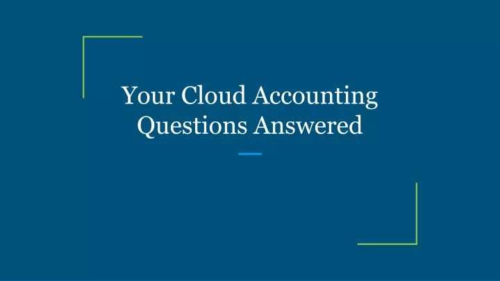 your cloud accounting questions answered