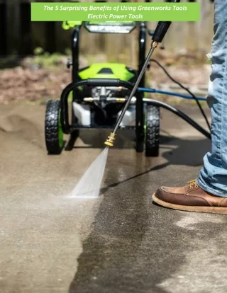 the 5 surprising benefits of using greenworks