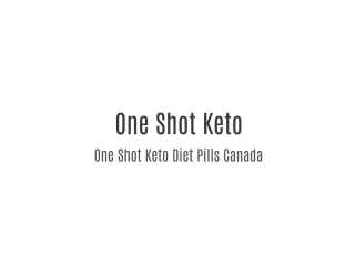 One Shot Keto Diet Pills Canada
