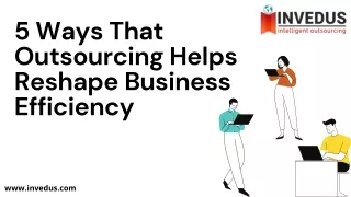 How does outsourcing improve your business efficiency?