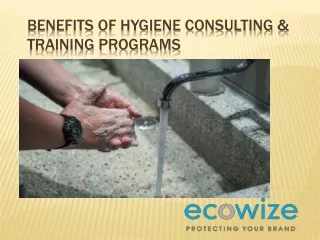 Benefits of Hygiene Consulting & Training Programs