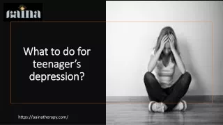 What to do for teenager’s depression?