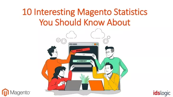 10 interesting magento statistics you should know about