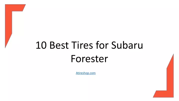 10 best tires for subaru forester