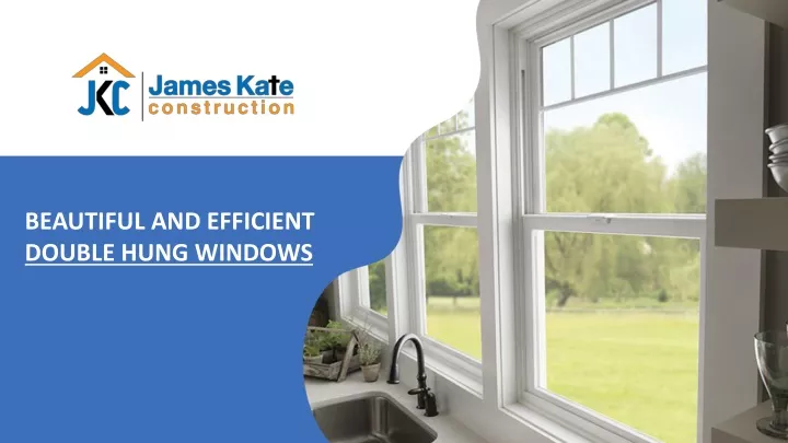 beautiful and efficient double hung windows