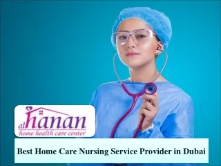 Al Hanan - Best Home Care Nursing Service Provider in Dubai