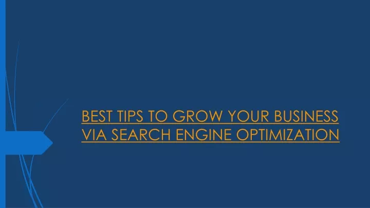 best tips to grow your business via search engine optimization