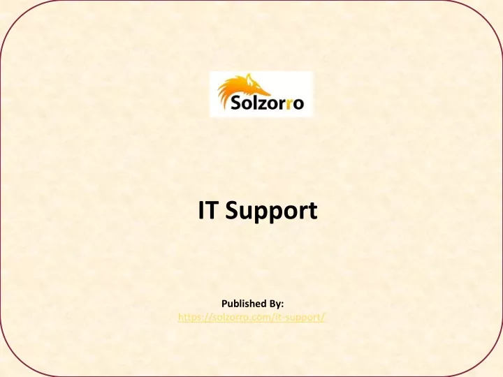 it support published by https solzorro com it support