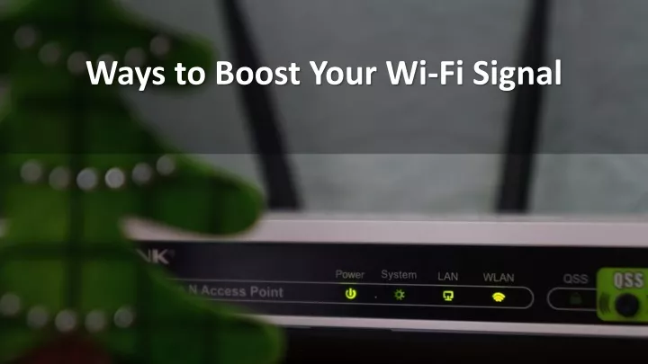 ways to boost your wi fi signal