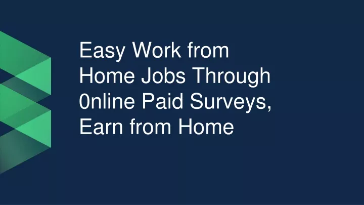 easy work from home jobs through 0nline paid surveys earn from home