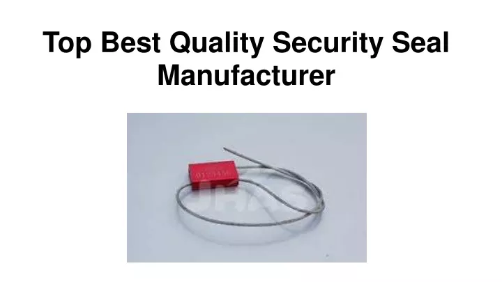 top best quality security seal manufacturer