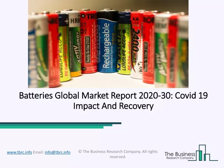 batteries global market report 2020 30 covid 19 impact and recovery