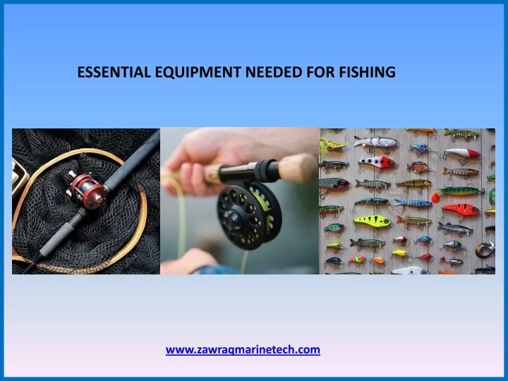 essential equipment needed for fishing