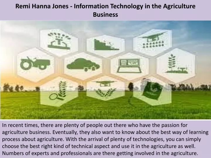 remi hanna jones information technology in the agriculture business