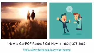 How to Get POF Refund? Call Now  1-(804) 375-8062