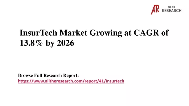 insurtech market growing at cagr of 13 8 by 2026