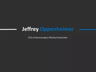Jeffrey Oppenheimer - A Passionate Physician From Boca Raton, FL