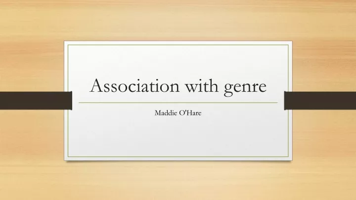association with genre