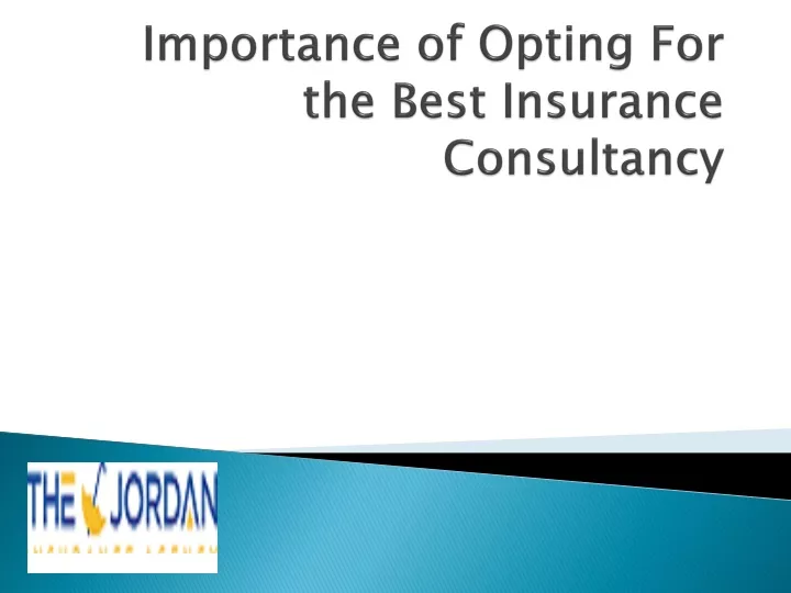 importance of opting for the best insurance consultancy
