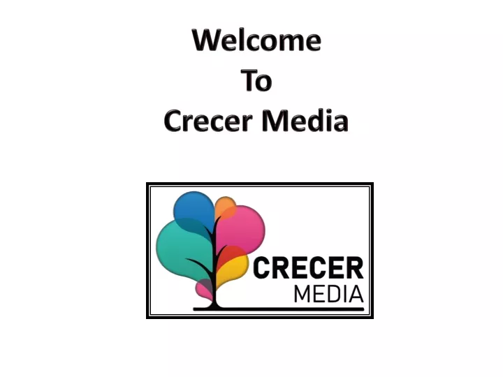 welcome to crecer media