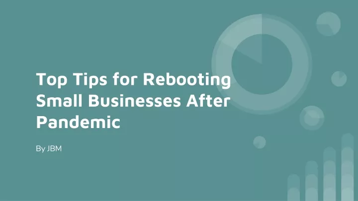 top tips for rebooting small businesses after pandemic