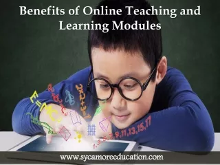 Benefits of Online Teaching and Learning Modules for Educational Institutes