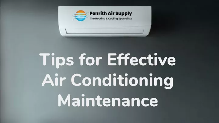 tips for effective air conditioning maintenance