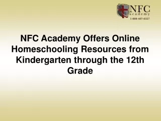 NFC Academy Offers Online Homeschooling Resources from Kindergarten through the 12th Grade