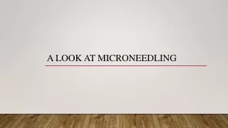 A Look at Microneedling