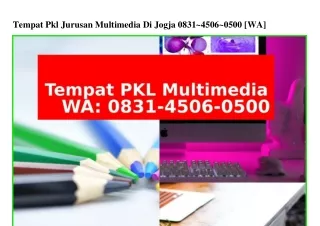 Tempat Pkl Jurusan Multimedia Di Jogja 083I–4506–0500[WhatsApp]