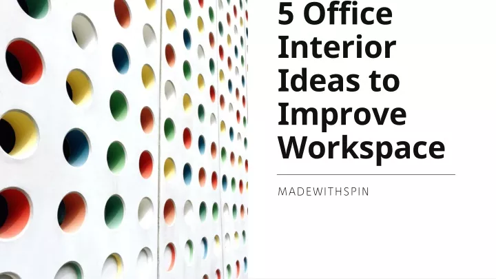 5 office interior ideas to improve workspace