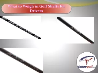 What to Weigh in Golf Shafts for Drivers
