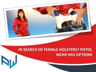 In Search of Female Holsters? Pistol Wear Has Options