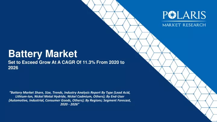 battery market set to exceed grow at a cagr of 11 3 from 2020 to 2026