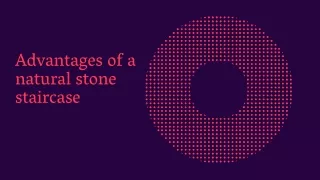 advantages of a natural stone staircase