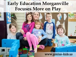 Early Education Morganville Focuses More on Play