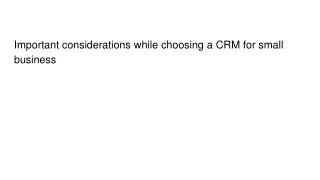 Important considerations while choosing a CRM for small business