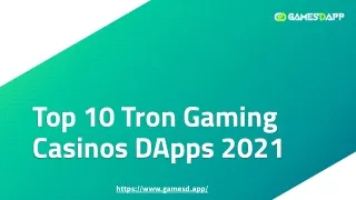 top 10 tron gaming casinos dapps 2021