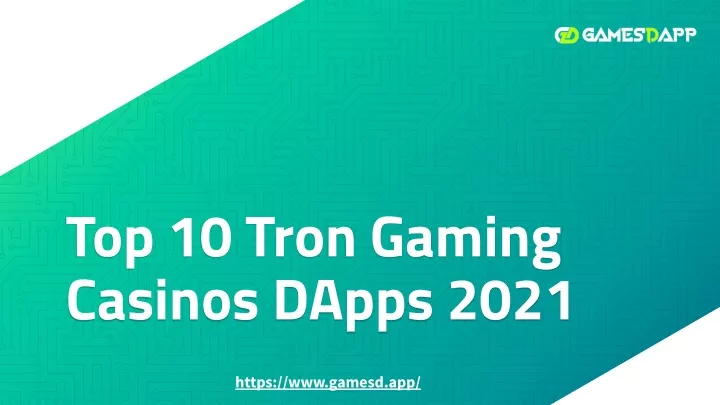 top 10 tron gaming casinos dapps 2021