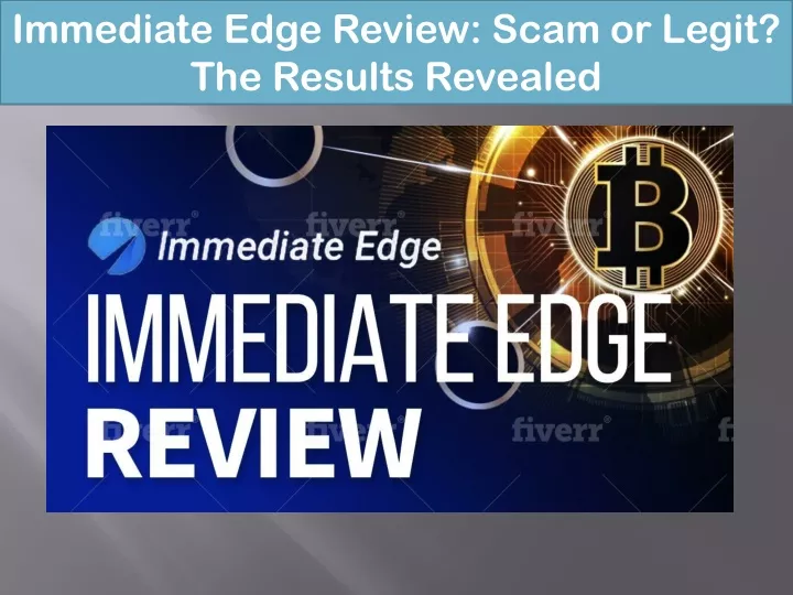 immediate edge review scam or legit the results