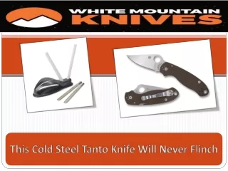 This Cold Steel Tanto Knife Will Never Flinch