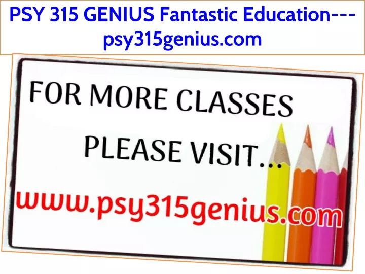 psy 315 genius fantastic education psy315genius