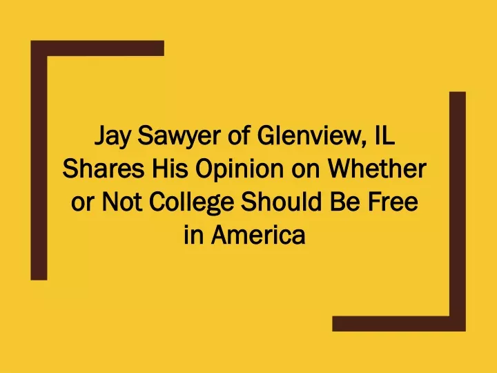 jay sawyer of glenview il shares his opinion