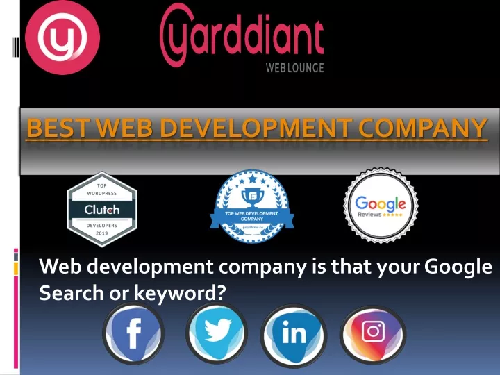 web development company is that your google search or keyword