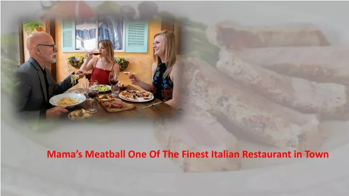 mama s meatball one of the finest italian restaurant in town