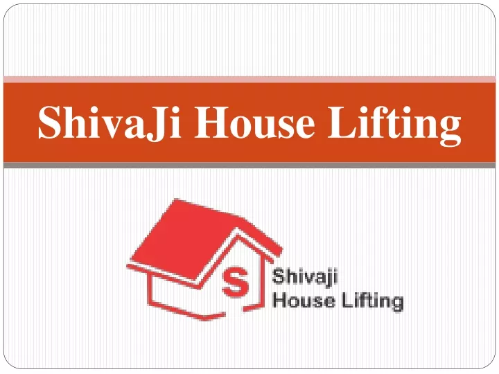 shivaji house lifting