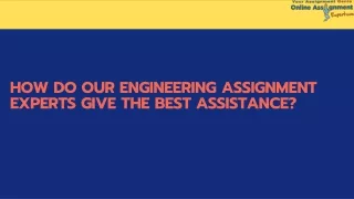 how do our engineering assignment experts give