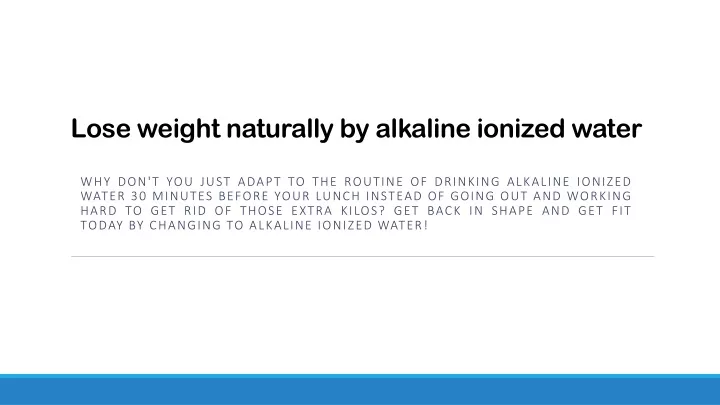 lose weight naturally by alkaline ionized water