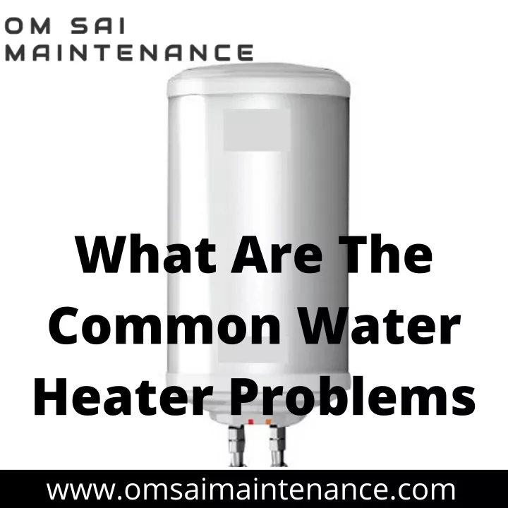 what are the common water heater problems