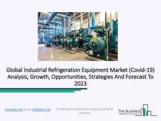 Industrial Refrigeration Equipment Market Upcoming Trends And Competitive Landscape